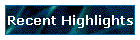 Recent Highlights